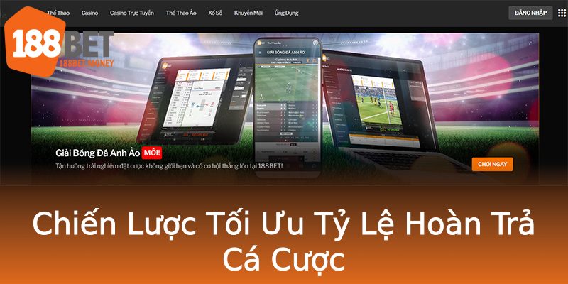 Chiến Lược Tối Ưu Tỷ Lệ Hoàn Trả Cá Cược Chiến Lược Tối Ưu Tỷ Lệ Hoàn Trả Cá Cược