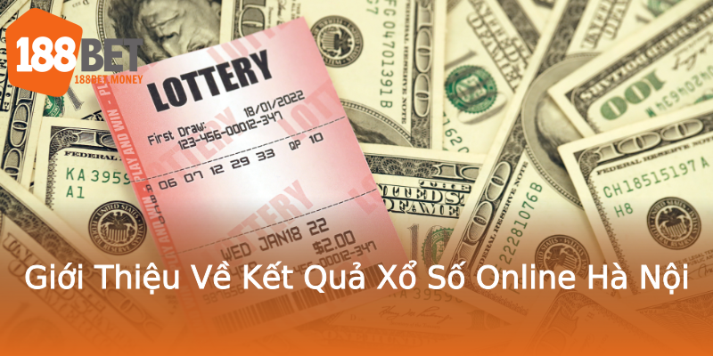 Giới Thiệu Về Kết Quả Xổ Số Online Hà Nội Giới Thiệu Về Kết Quả Xổ Số Online Hà Nội