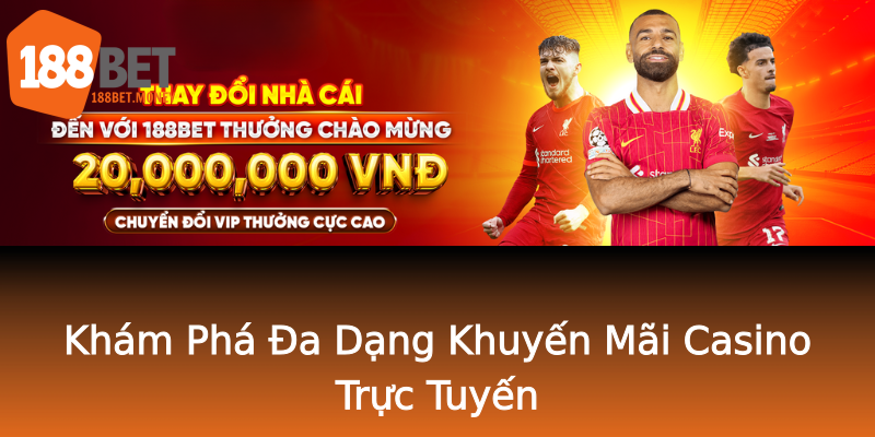 Khám Phá Đa Dạng Khuyến Mãi Casino Trực Tuyến Khám Phá Đa Dạng Khuyến Mãi Casino Trực Tuyến