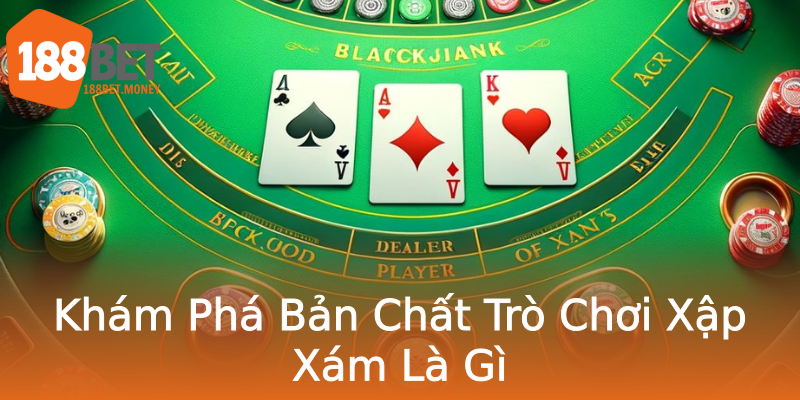 Khám Phá Bản Chất Trò Chơi Xập Xám Là Gì Khám Phá Bản Chất Trò Chơi Xập Xám Là Gì