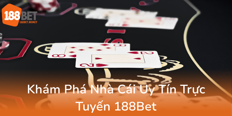 Kham Pha Nha Cai Uy Tin Truc Tuyen 188Bet0