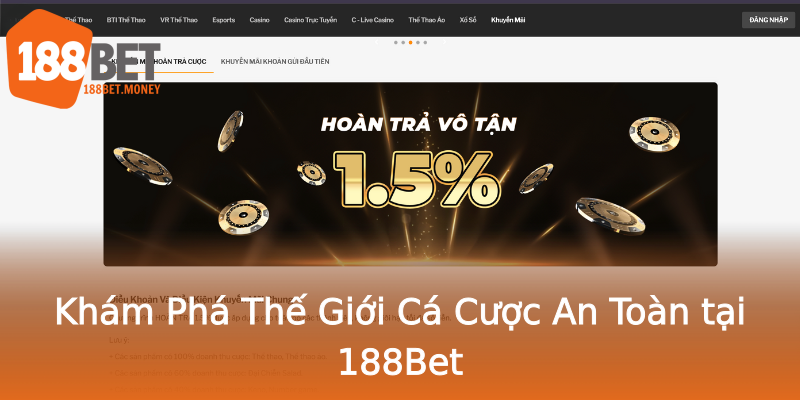 Khám Phá Thế Giới Cá Cược An Toàn tại 188Bet Khám Phá Thế Giới Cá Cược An Toàn tại 188Bet