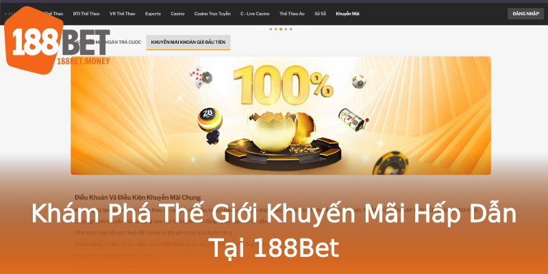 Khám Phá Thế Giới Khuyến Mãi Hấp Dẫn Tại 188Bet Khám Phá Thế Giới Khuyến Mãi Hấp Dẫn Tại 188Bet