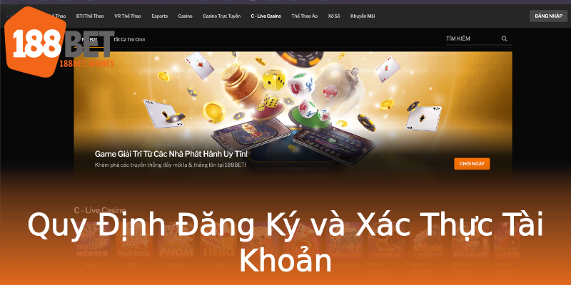 Quy Định Đăng Ký và Xác Thực Tài Khoản Quy Định Đăng Ký và Xác Thực Tài Khoản