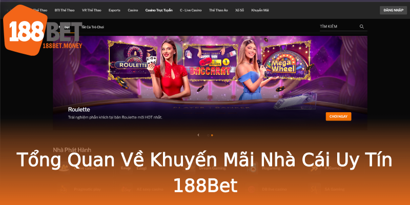 Tổng Quan Về Khuyến Mãi Nhà Cái Uy Tín 188Bet Tổng Quan Về Khuyến Mãi Nhà Cái Uy Tín 188Bet