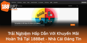 Trai Nghiem Hap Dan Voi Khuyen Mai Hoan Tra Tai 188Bet Nha Cai Ang Tin Cay Nhat Hien Nay